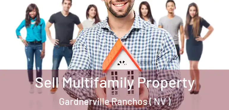  Sell Multifamily Property Gardnerville Ranchos ( NV )
