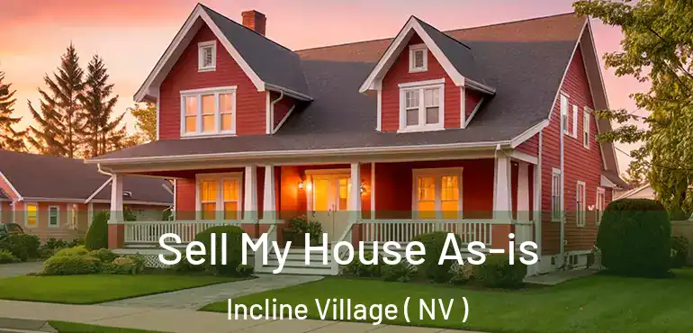  Sell My House As-is Incline Village ( NV )