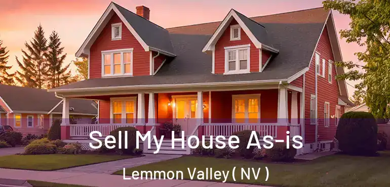  Sell My House As-is Lemmon Valley ( NV )