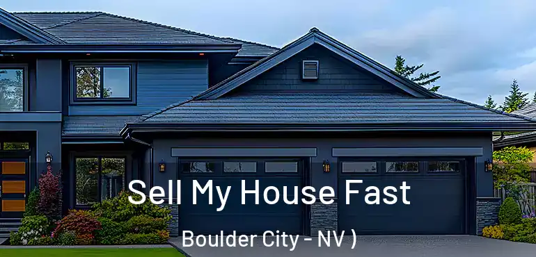  Sell My House Fast Boulder City - NV )