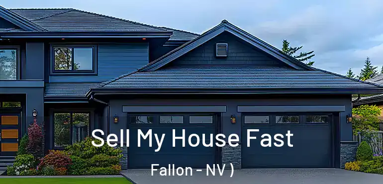  Sell My House Fast Fallon - NV )