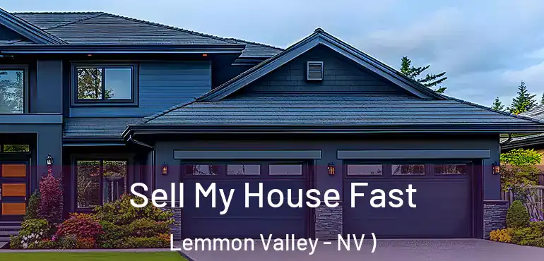  Sell My House Fast Lemmon Valley - NV )