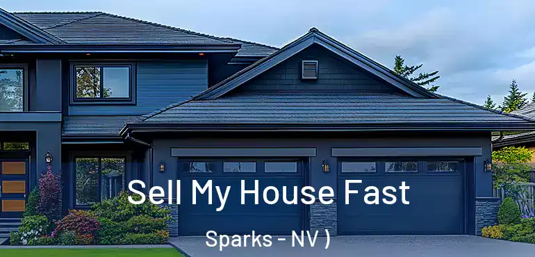  Sell My House Fast Sparks - NV )