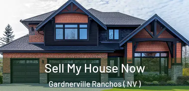  Sell My House Now Gardnerville Ranchos ( NV )