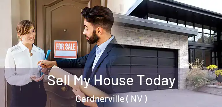  Sell My House Today Gardnerville ( NV )