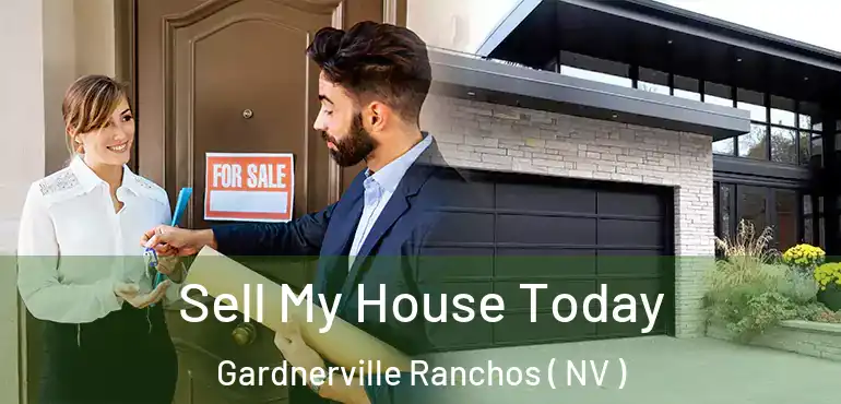  Sell My House Today Gardnerville Ranchos ( NV )