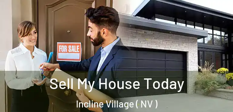 Sell My House Today Incline Village ( NV )