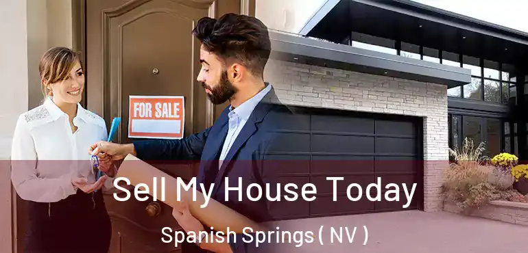  Sell My House Today Spanish Springs ( NV )