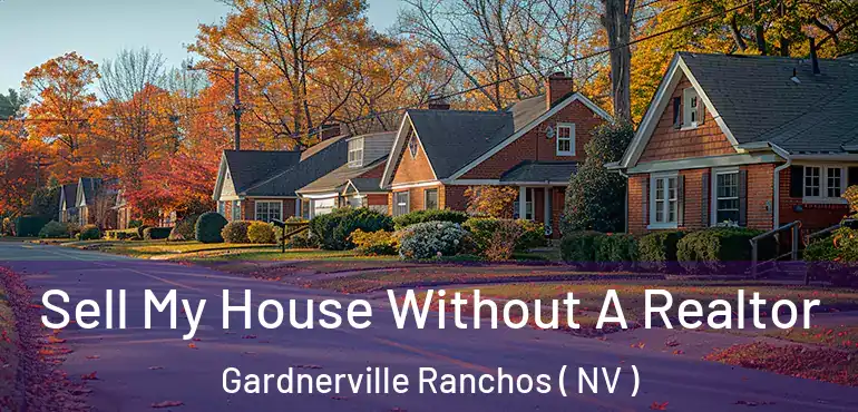  Sell My House Without A Realtor Gardnerville Ranchos ( NV )