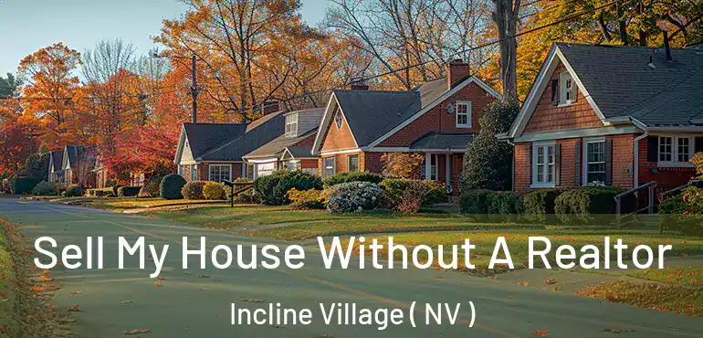  Sell My House Without A Realtor Incline Village ( NV )