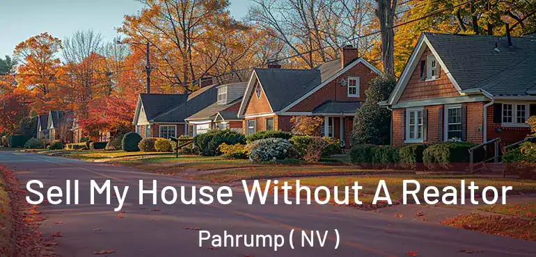  Sell My House Without A Realtor Pahrump ( NV )