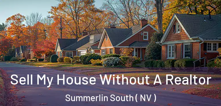  Sell My House Without A Realtor Summerlin South ( NV )