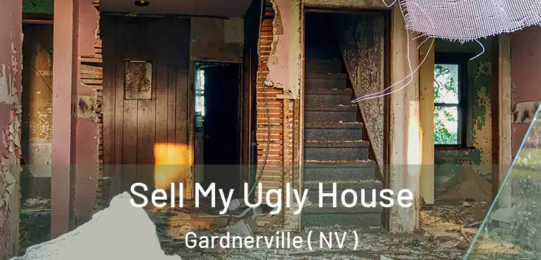  Sell My Ugly House Gardnerville ( NV )