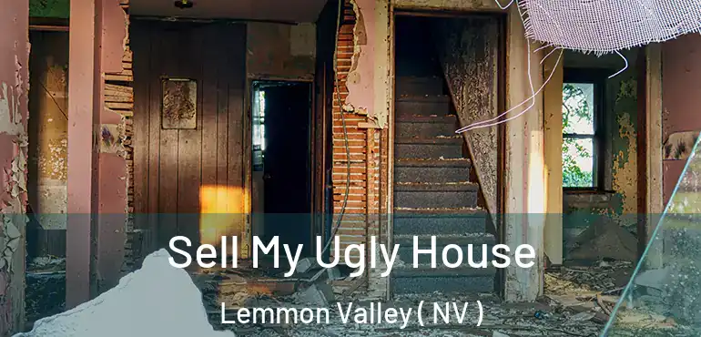  Sell My Ugly House Lemmon Valley ( NV )