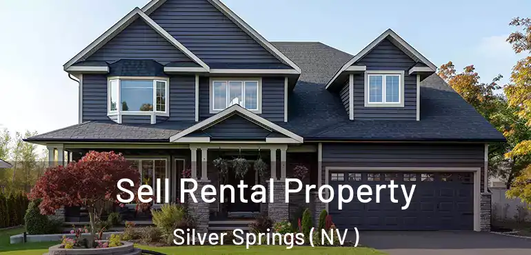  Sell Rental Property Silver Springs ( NV )
