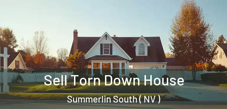  Sell Torn Down House Summerlin South ( NV )