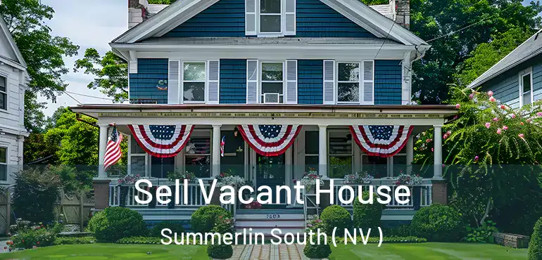  Sell Vacant House Summerlin South ( NV )