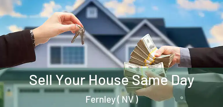  Sell Your House Same Day Fernley ( NV )
