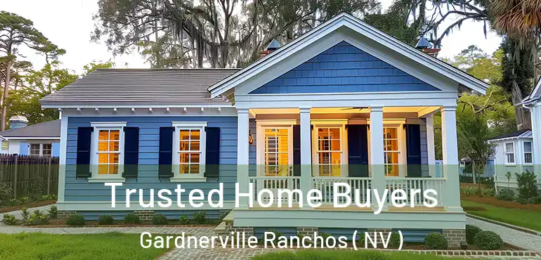  Trusted Home Buyers Gardnerville Ranchos ( NV )