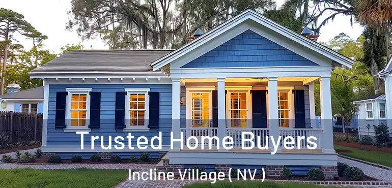  Trusted Home Buyers Incline Village ( NV )