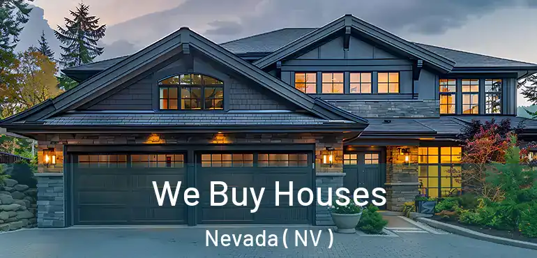  We Buy Houses Nevada ( NV )