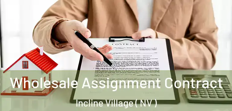  Wholesale Assignment Contract Incline Village ( NV )