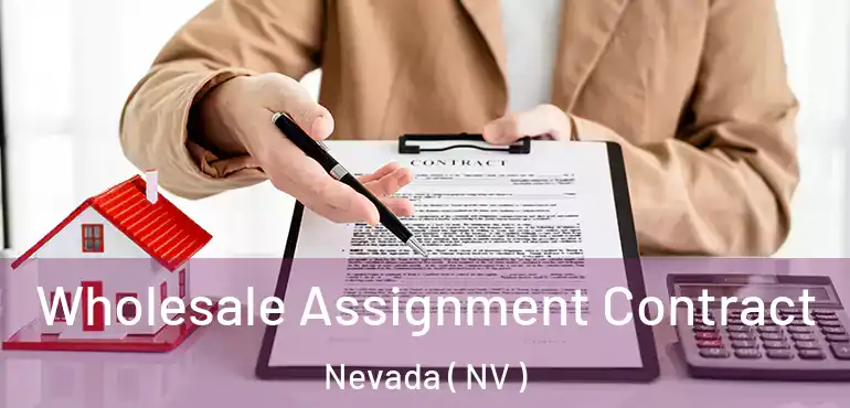  Wholesale Assignment Contract Nevada ( NV )