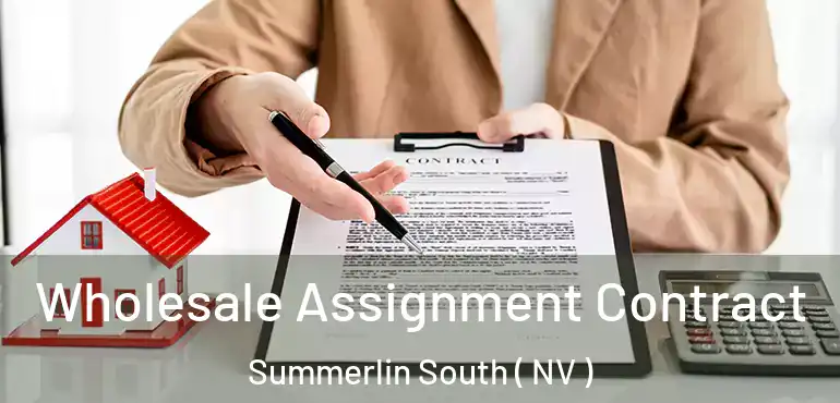  Wholesale Assignment Contract Summerlin South ( NV )