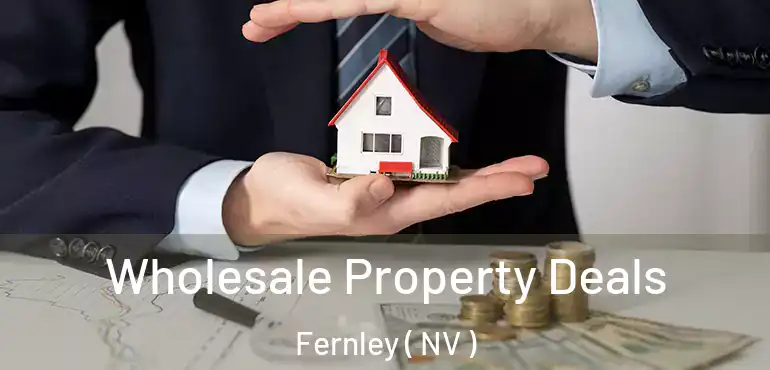  Wholesale Property Deals Fernley ( NV )