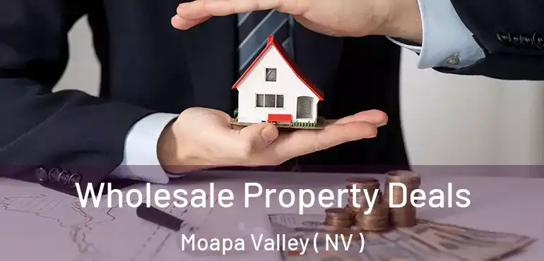  Wholesale Property Deals Moapa Valley ( NV )