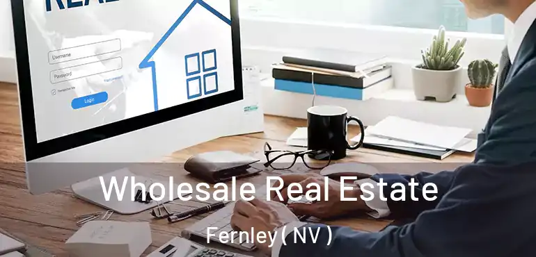  Wholesale Real Estate Fernley ( NV )