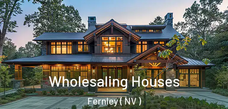  Wholesaling Houses Fernley ( NV )