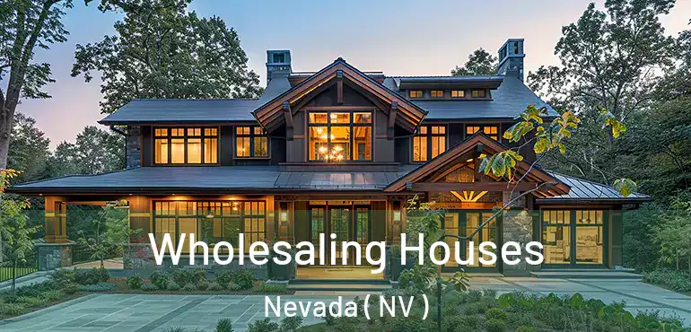  Wholesaling Houses Nevada ( NV )