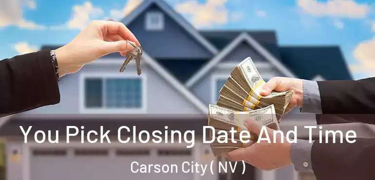  You Pick Closing Date And Time Carson City ( NV )