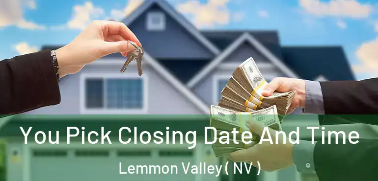  You Pick Closing Date And Time Lemmon Valley ( NV )
